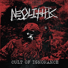 Neolithic (USA) : Cult of Ignorance